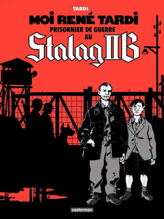 Moi René Tardi, prisonnier de guerre au Stalag IIB (Tome 1‪)‬