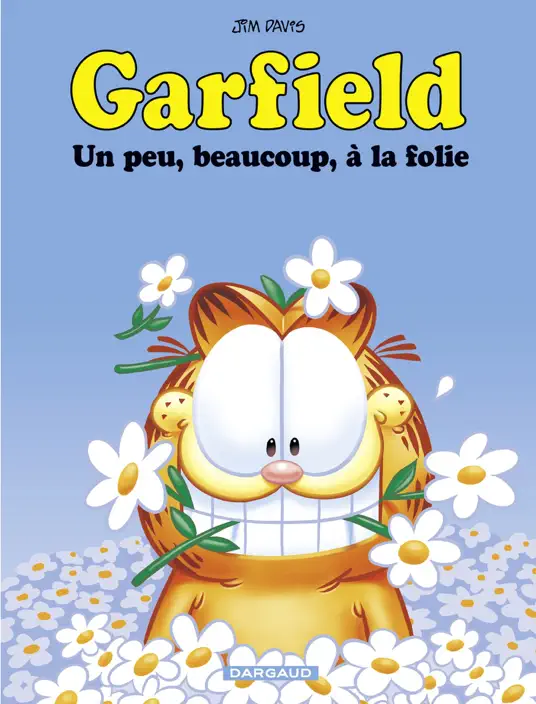 Garfield - tome 47 - Un peu, beaucoup, à la folie