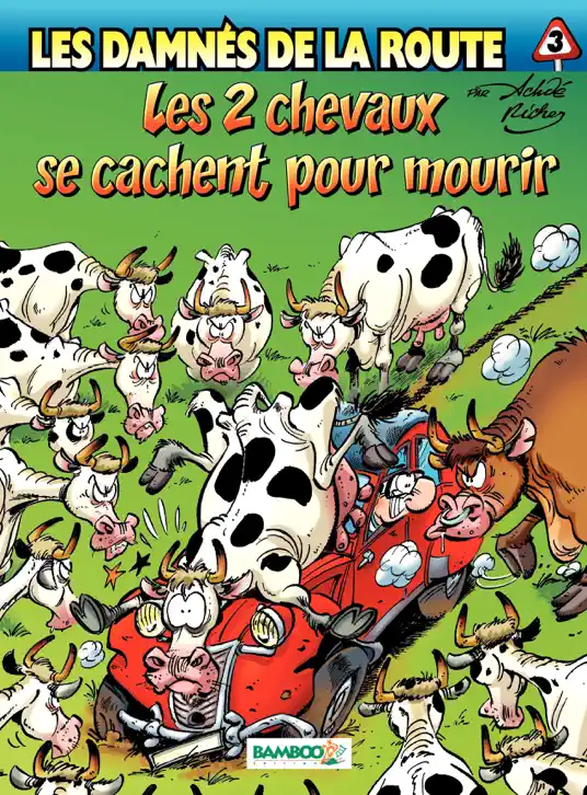 Les damnés de la route – tome 3 - Les 2 chevaux se cachent pour mourir