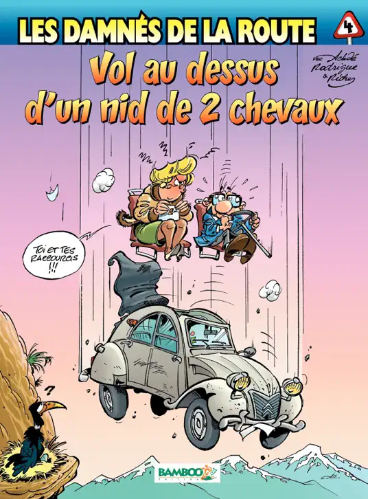 Les damnés de la route – tome 4 - Vol au dessus d'un nid de 2 CV