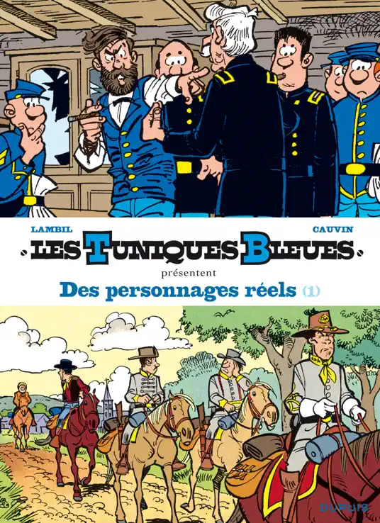 Les Tuniques Bleues présentent - Tome 3 - Des personnages réels 1/2