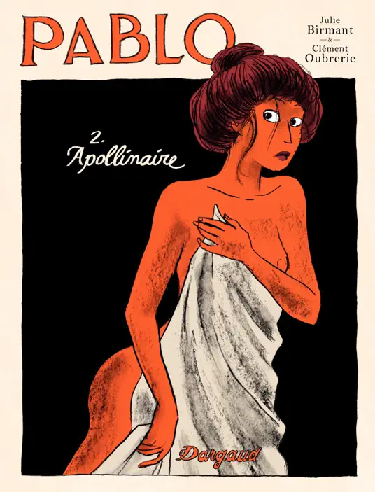 Pablo - tome 2 - Guillaume Apollinaire