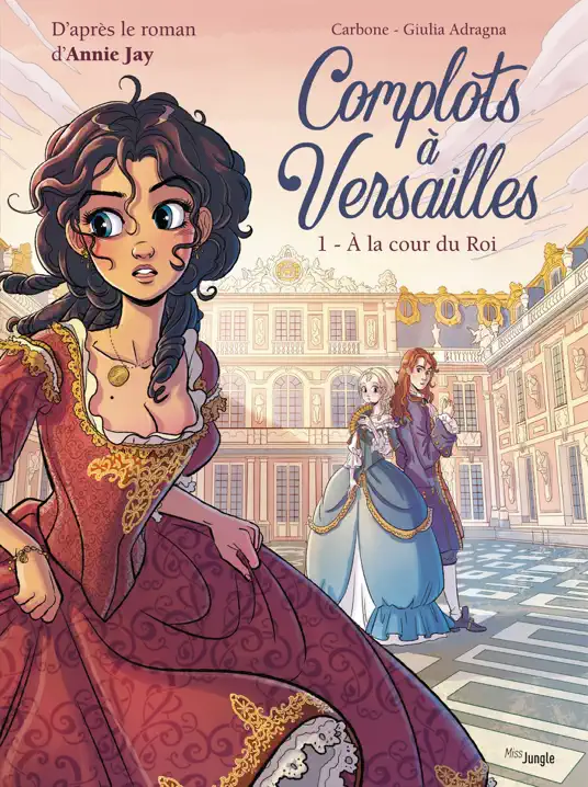 Complots à Versailles - Tome 1