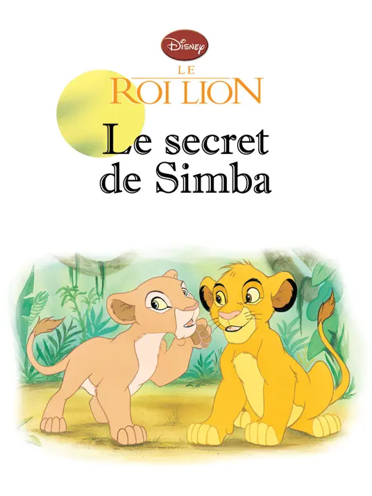 Roi Lion:  Le secret de Simba