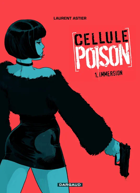 Cellule Poison - Tome 1 - Immersion