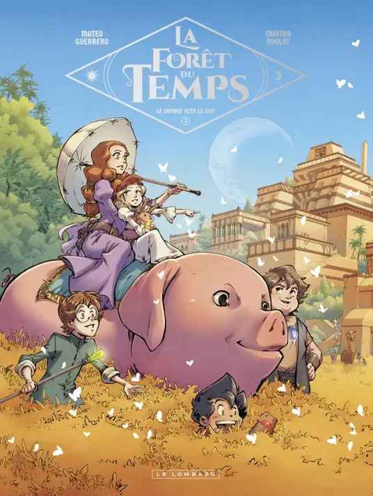 La Forêt du temps - Tome 3 - Le Voyage vers le Sud