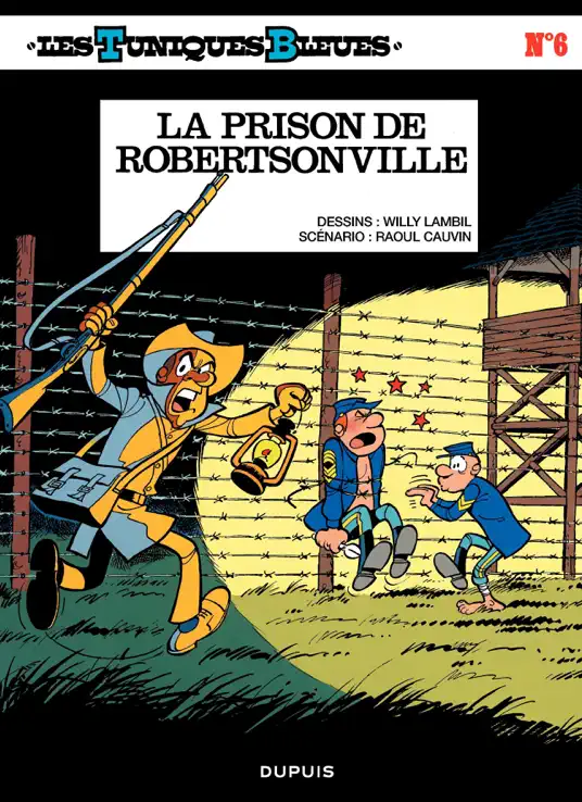 Les Tuniques Bleues - Tome 6 - LA PRISON DE ROBERTSONVILLE