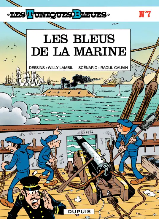 Les Tuniques Bleues - Tome 7 - LES BLEUS DE LA MARINE