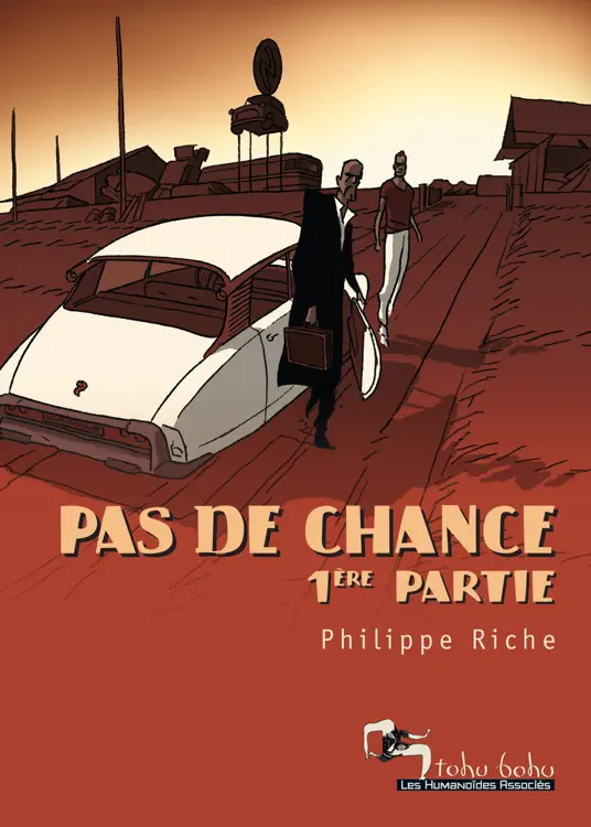 Pas de chance Volume 1 : 1ère partie