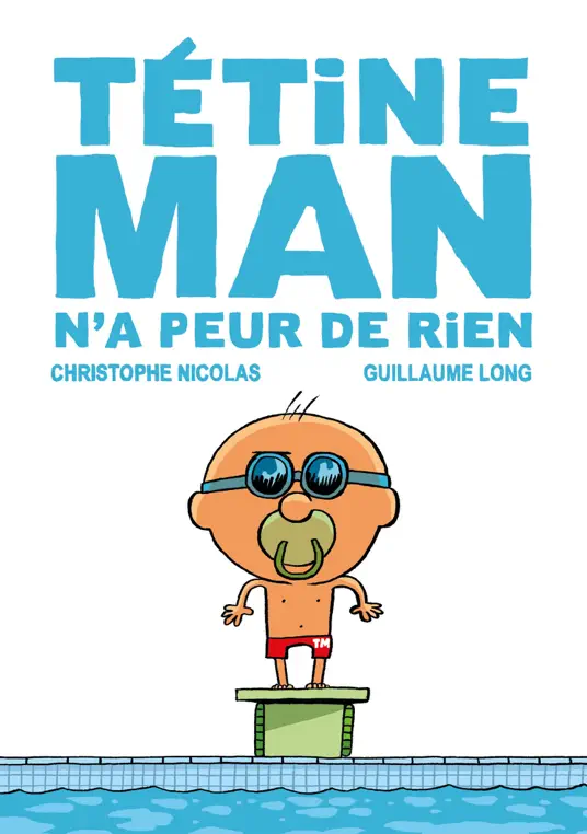 Tétine Man n'a peur de rien T3